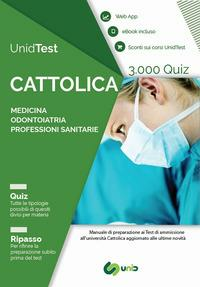 UNIDTEST. UNIVERSIT¿ CATTOLICA. 3.000 QUIZ PER IL TEST DI AMMISSIONE …