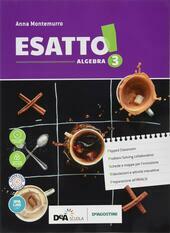 ESATTO! ALGEBRA + GEOMETRIA 3ALGEBRA-GEOMETRIA VOL.3