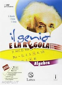 GENIO E LA REGOLA. ALGEBRA. PER LA SCUOLA MEDIA. CON …