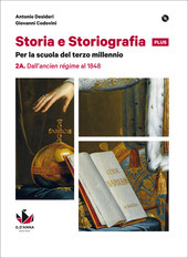 STORIA E STORIOGRAFIA PLUS 2. 2A. DALL'ANCIEN RÃ©GIME AL 1848 …