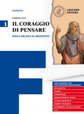 CORAGGIO DI PENSARE (IL) VOL.1. DAGLI ARCAICI AL MEDIOEVO + …