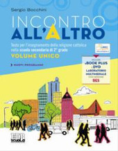 INCONTRO ALL'ALTRO + LIBRO DIGITALE + DVD. VOLUME UNICO 2014