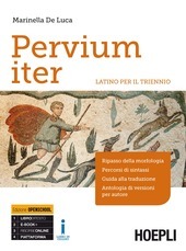 PERVIUM ITER. LATINO PER IL TRIENNIO