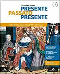 PRESENTE PASSATO PRESENTE. CON QUADERNO PER LO STUDIO PERSONALIZZATO. PER …