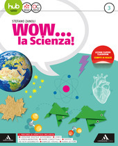WOW. LA SCIENZA. VOL. 3 - EDIZIONE CON VULCANI, TERREMOTI …