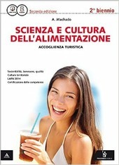 SCIENZA E CULTURA DELL'ALIMENTAZIONE NUOVA EDIZIONE. 2Â° BIENNIO ACCOGLIENZA TURISTICA …