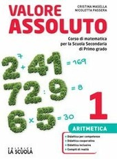 VALORE ASSOLUTO ARITMETICA VOL. 1 + TAVOLE + QUADERNO VOL. …