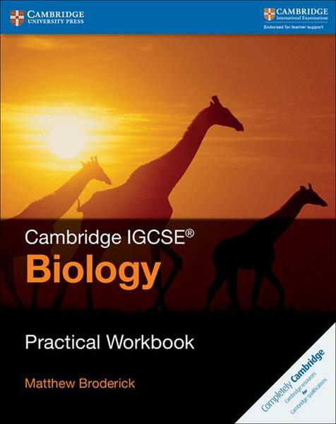 CAMBRIDGE IGCSE (TM) BIOLOGY PRACTICAL WORKBOOK
