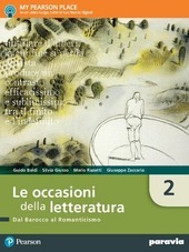 LE OCCASIONI DELLA LETTERATURA 2. DAL BAROCCO AL ROMANTICISMO