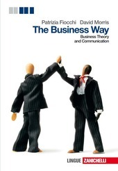 BUSINESS WAY (THE). (LM LIBRO MISTO). BUSINESS THEORY AND COMMUNICATION