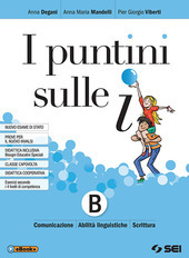 PUNTINI SULLE I (I) B. COMUNICAZIONE, ABILITA' LINGUISTICHE E SCRITTURA