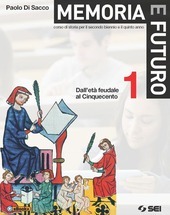 MEMORIA E FUTURO. CORSO DI STORIA PER IL SECONDO BIENNIO …