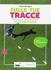 SULLE TUE TRACCE PERCORSO ESSENZIALE +EBOOK CON AUDIOLETTURA - BES. …