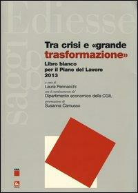 TRA CRISI E «GRANDE TRASFORMAZIONE». LIBRO BIANCO PER IL PIANO …