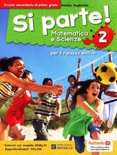 SI PARTE! MATEMATICA E SCIENZE. PER LA 2™ CLASSE DELLA …