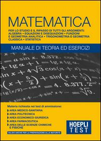 HOEPLI TEST. MATEMATICA. MANUALE DI TEORIA ED ESERCIZI