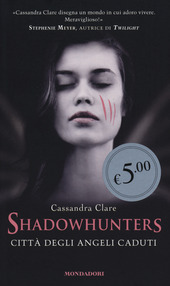 SHADOWHUNTERS. CITTA' DEGLI ANGELI CADUTI