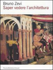 SAPER VEDERE L' ARCHITETTURA. SAGGIO SULL' INTERPRETAZIONE SPAZIALE DELL'ARCHITETTURA CD. …