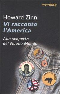 VI RACCONTO L'AMERICA. ALLA SCOPERTA DEL NUOVO MONDO