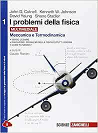 I PROBLEMI DELLA FISICA. PER LE SCUOLE SUPERIORI. VOL. 1 …