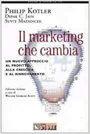 IL MARKETING CHE CAMBIA. UN NUOVO APPROCCIO AL PROFITTO, ALLA …