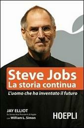 STEVE JOBS. LA STORIA CONTINUA. L'UOMO CHE HA INVENTATO IL …