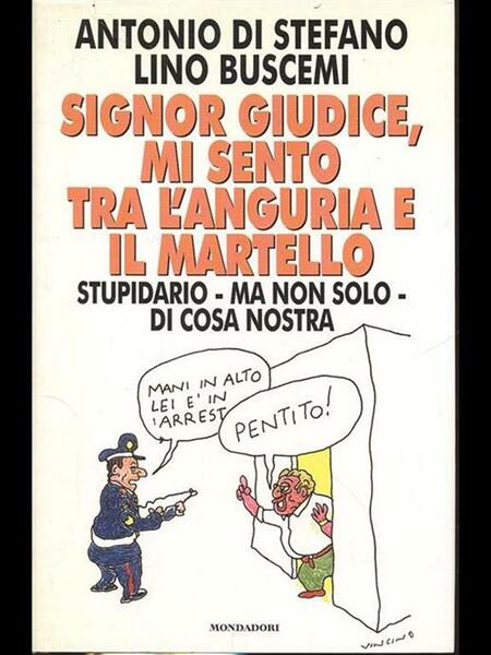 SIGNOR GIUDICE, MI SENTO TRA L'ANGURIA E IL MARTELLO