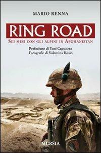 RING ROAD LE NUOVE GUERRE SEI MESI CON GLI ALPINI …