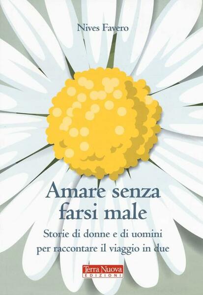 AMARE SENZA FARSI MALE. STORIE DI DONNE E DI UOMINI …