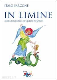 IN LIMINE. GUIDA FANTASTICA AI MISTERI DI NAPOLI