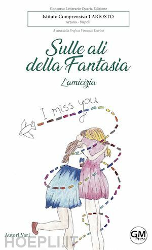 SULLE ALI DELLA FANTASIA. L'AMICIZIA