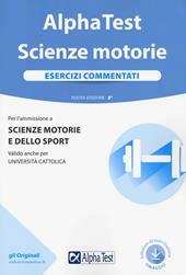 ALPHA TEST. SCIENZE MOTORIE. ESERCIZI COMMENTATI. CON SOFTWARE DI SIMULAZIONE …