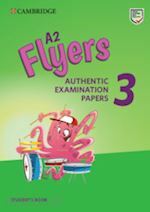 CAMBRIDGE ENGLISH YOUNG LEARNERS FLYERS 3 - STUDENT'S BOOK