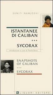 ISTANTANEE DI CALIBAN. SYCORAX-SNAPSHOTS OF CALIBAN. SYCORAX. ( EDIZ. BILINGUE …
