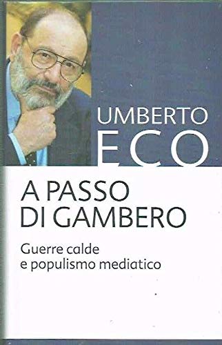A PASSO DI GAMBERO. GUERRE CALDE E POPULISMO MEDIATICO
