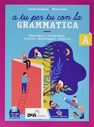 A TU PER TU CON LA GRAMMATICA. CON TAVOLE PER …