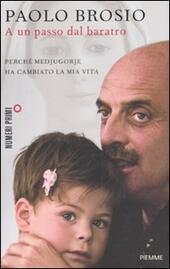 A UN PASSO DAL BARATRO. Perché Medjugorje ha cambiato la …
