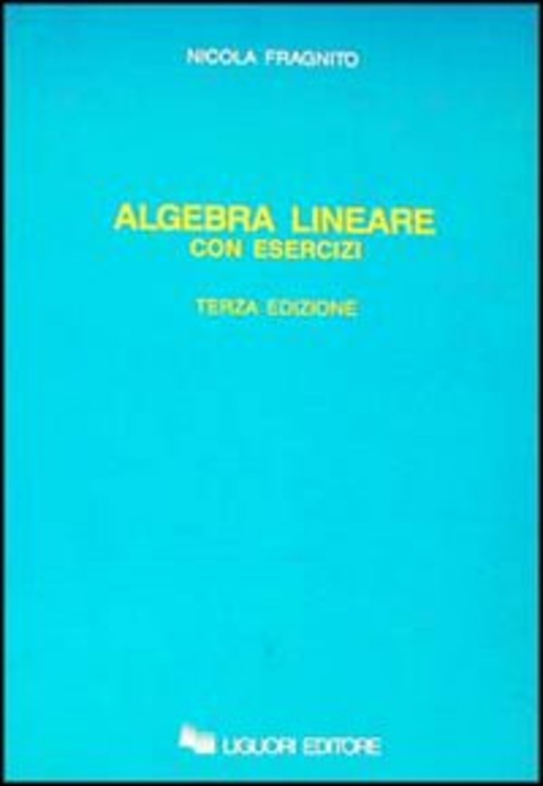 ALGEBRA LINEARE CON ESERCIZI