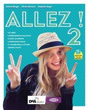 ALLEZ! LIVRE DE L'ÉLÈVE ET CAHIER. PER LA SCUOLA MEDIA. …
