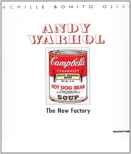 ANDY WARHOL. THE NEW FACTORY. EDIZ. ILLUSTRATA