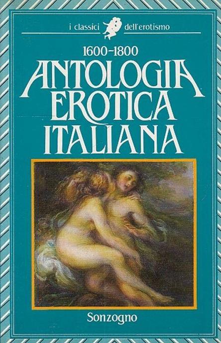 ANTOLOGIA EROTICA ITALIANA 1600/1800