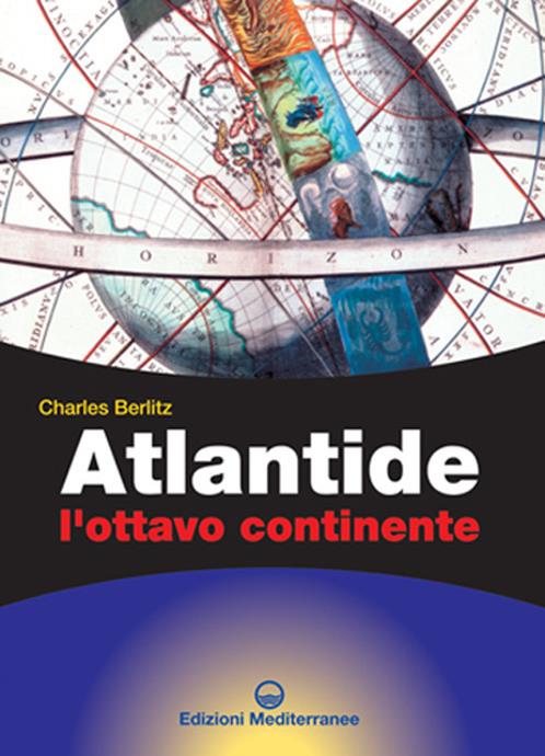 ATLANTIDE. L'OTTAVO CONTINENTE
