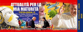 ATTUALITÀ PER LA MIA MATURITÀ. PER LA PRIMA PROVA SCRITTA …