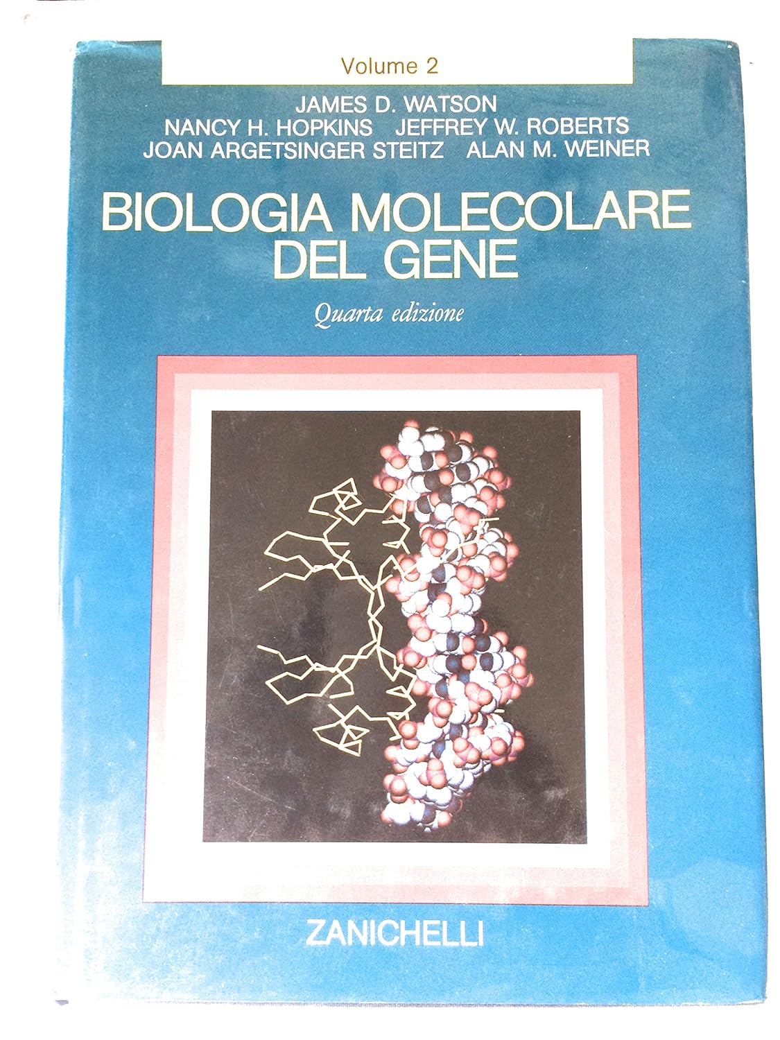 BIOLOGIA MOLECOLARE DEL GENE II EDIZIONE