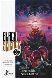 BLACK SCIENCE. VOL 2 - BENVENUTO NESSUNDOVE