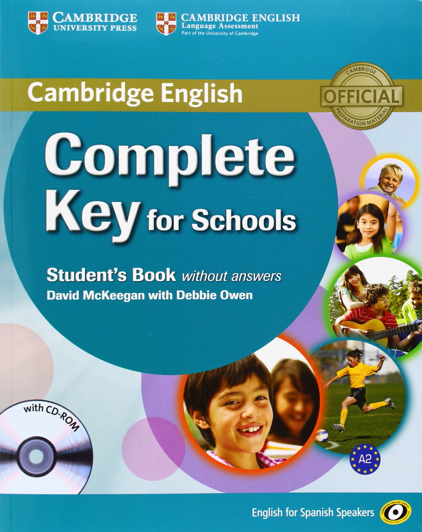 CAMBRIDGE ENGLISH. COMPLETE KEY FOR SCHOOLS. Student's book. Without answers. …