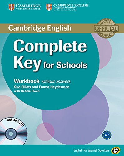CAMBRIDGE ENGLISH. COMPLETE KEY FOR SCHOOLS. Workbook Without answers. Con …