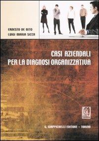 CASI AZIENDALI PER LA DIAGNOSI ORGANIZZATIVA