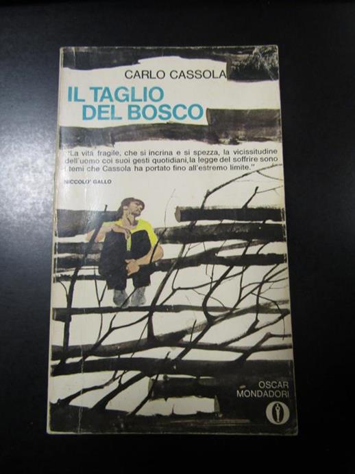CASSOLA CARLO. IL TAGLIO DEL BOSCO