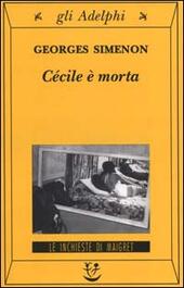 CECILE E' MORTA